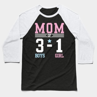 Mom Of The 3 Boys 1 Girl Son Daughter Happy Mother Day Mommy Baseball T-Shirt